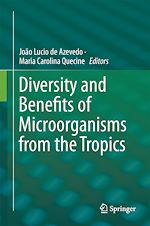 Télécharger le livre :  Diversity and Benefits of Microorganisms from the Tropics