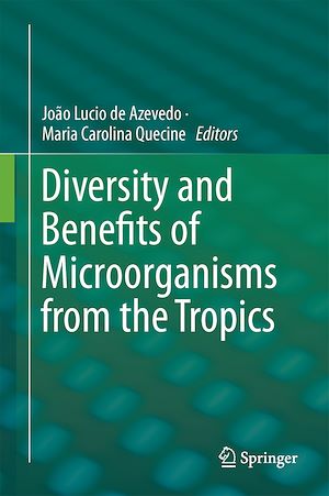 Téléchargez le livre :  Diversity and Benefits of Microorganisms from the Tropics