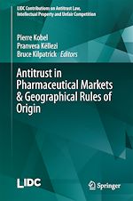 Télécharger le livre :  Antitrust in Pharmaceutical Markets & Geographical Rules of Origin