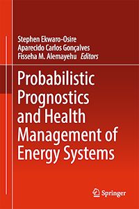 Télécharger le livre :  Probabilistic Prognostics and Health Management of Energy Systems