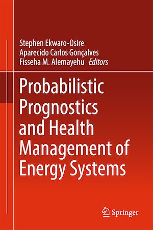 Téléchargez le livre :  Probabilistic Prognostics and Health Management of Energy Systems