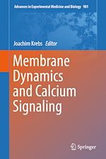 Télécharger le livre :  Membrane Dynamics and Calcium Signaling