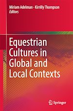 Télécharger le livre :  Equestrian Cultures in Global and Local Contexts