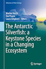 Télécharger le livre :  The Antarctic Silverfish: a Keystone Species in a Changing Ecosystem