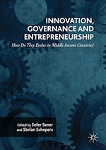Télécharger le livre :  Innovation, Governance and Entrepreneurship: How Do They Evolve in Middle Income Countries?