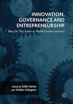 Téléchargez le livre :  Innovation, Governance and Entrepreneurship: How Do They Evolve in Middle Income Countries?