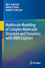 Télécharger le livre :  Multiscale Modeling of Complex Molecular Structure and Dynamics with MBN Explorer