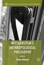 Télécharger le livre :  Wittgenstein's Anthropological Philosophy