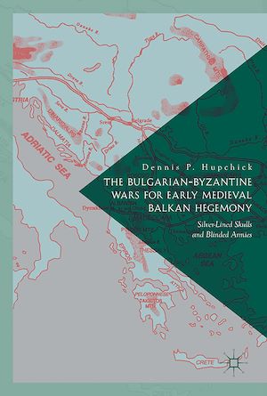 Téléchargez le livre :  The Bulgarian-Byzantine Wars for Early Medieval Balkan Hegemony