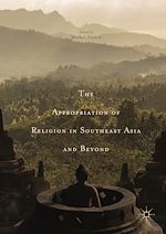 Télécharger le livre :  The Appropriation of Religion in Southeast Asia and Beyond