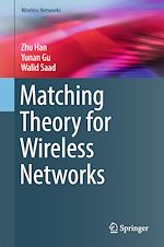 Télécharger le livre :  Matching Theory for Wireless Networks