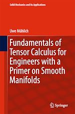 Télécharger le livre :  Fundamentals of Tensor Calculus for Engineers with a Primer on Smooth Manifolds