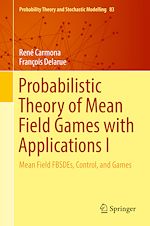 Télécharger le livre :  Probabilistic Theory of Mean Field Games with Applications I