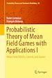 Télécharger le livre :  Probabilistic Theory of Mean Field Games with Applications I