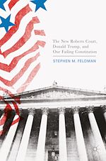 Télécharger le livre :  The New Roberts Court, Donald Trump, and Our Failing Constitution