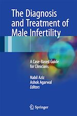Télécharger le livre :  The Diagnosis and Treatment of Male Infertility