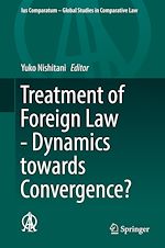 Télécharger le livre :  Treatment of Foreign Law - Dynamics towards Convergence?