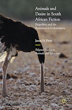 Télécharger le livre :  Animals and Desire in South African Fiction