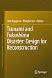 Télécharger le livre :  Tsunami and Fukushima Disaster: Design for Reconstruction