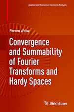 Télécharger le livre :  Convergence and Summability of Fourier Transforms and Hardy Spaces