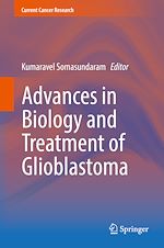 Télécharger le livre :  Advances in Biology and Treatment of Glioblastoma