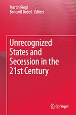 Télécharger le livre :  Unrecognized States and Secession in the 21st Century