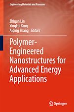 Télécharger le livre :  Polymer-Engineered Nanostructures for Advanced Energy Applications