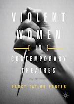 Télécharger le livre :  Violent Women in Contemporary Theatres