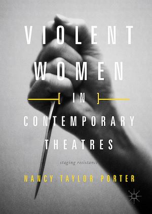 Téléchargez le livre :  Violent Women in Contemporary Theatres