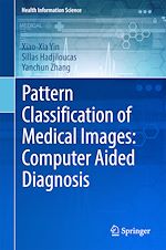 Télécharger le livre :  Pattern Classification of Medical Images: Computer Aided Diagnosis