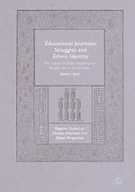 Télécharger le livre :  Educational Journeys, Struggles and Ethnic Identity