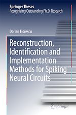 Télécharger le livre :  Reconstruction, Identification and Implementation Methods for Spiking Neural Circuits