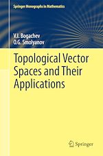 Télécharger le livre :  Topological Vector Spaces and Their Applications