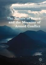 Télécharger le livre :  The Nature of Peace and the Morality of Armed Conflict