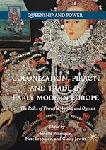 Download this eBook Colonization, Piracy, and Trade in Early Modern Europe