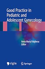 Télécharger le livre :  Good Practice in Pediatric and Adolescent Gynecology