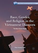 Télécharger le livre :  Race, Gender, and Religion in the Vietnamese Diaspora