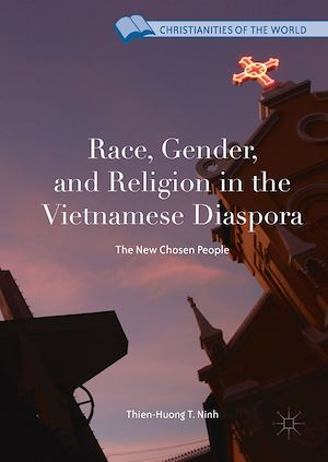 Téléchargez le livre :  Race, Gender, and Religion in the Vietnamese Diaspora