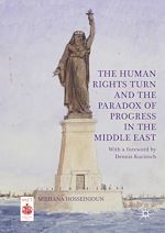 Télécharger le livre :  The Human Rights Turn and the Paradox of Progress in the Middle East