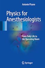 Télécharger le livre :  Physics for Anesthesiologists