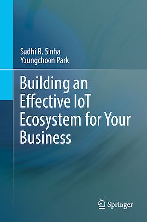 Téléchargez le livre :  Building an Effective IoT Ecosystem for Your Business