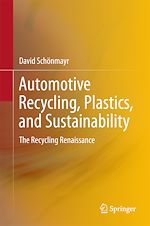 Télécharger le livre :  Automotive Recycling, Plastics, and Sustainability