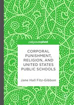 Télécharger le livre :  Corporal Punishment, Religion, and United States Public Schools