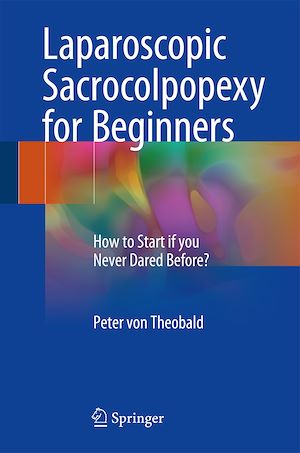 Download the eBook: Laparoscopic Sacrocolpopexy for Beginners