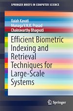 Télécharger le livre :  Efficient Biometric Indexing and Retrieval Techniques for Large-Scale Systems
