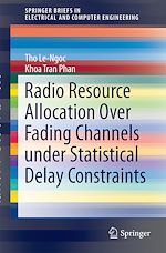 Télécharger le livre :  Radio Resource Allocation Over Fading Channels Under Statistical Delay Constraints