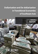 Télécharger le livre :  Dollarization and De-dollarization in Transitional Economies of Southeast Asia