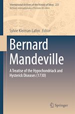 Télécharger le livre :  Bernard Mandeville: A Treatise of the Hypochondriack and Hysterick Diseases (1730)