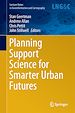 Télécharger le livre :  Planning Support Science for Smarter Urban Futures