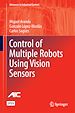 Télécharger le livre :  Control of Multiple Robots Using Vision Sensors